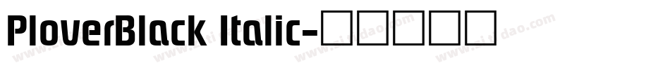 PloverBlack Italic字体转换